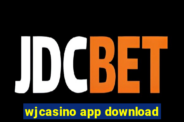 wjcasino app download